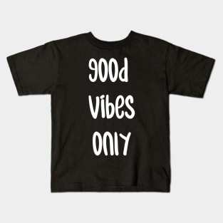 Good Vibes Only - Positive Thinking Kids T-Shirt